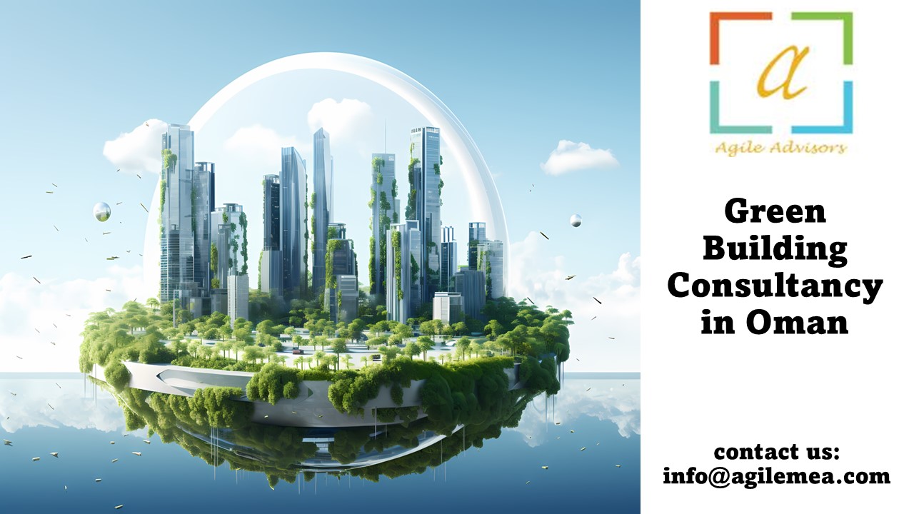 Green Building Consultancy in Oman