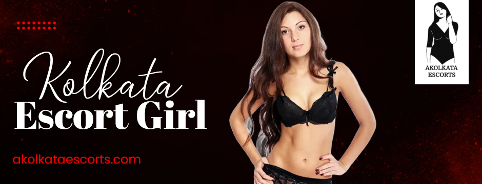 Kolkata Escort Girl