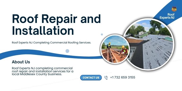 Roof Repair and Installation services by Roof Experts NJ showing commercial roofing work, professional roofers installing roofing materials, and completed roof projects in Middlesex County, NJ.