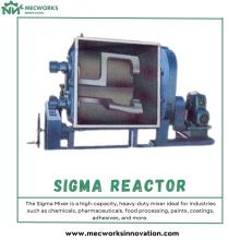 SIGMA REACTOR
