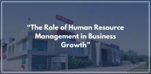 “The Role of Human Resource Management in Business Growth”