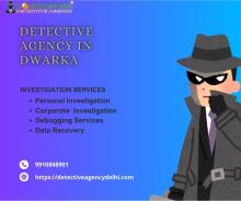 Hire the Best Detective Agency in Dwarka | Personal & Corporate Investigations