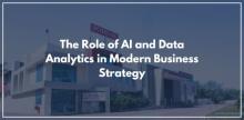 The Role of AI and Data Analytics in Modern Business Strategy