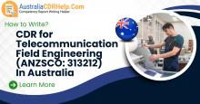 CDR for Telecommunication Field Engineering (ANZSCO: 313212)