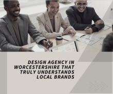 Design Agency in Worcestershire That Truly Understands Local Brands