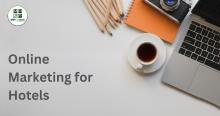 Online Marketing for Hotels