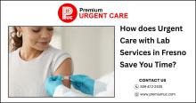 Urgent Care with Lab Services in Fresno