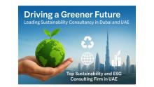 Discover how a leading Sustainability Consultancy in Dubai and UAE helps businesses implement effective ESG strategies aligned with national and global sustainability goals. Learn how the Top Sustainability and ESG Consulting Firm in UAE drives corporate responsibility and long-term value.