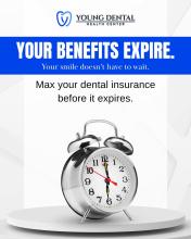 Maximize Your Dental Insurance Benefits Before the Year Ends at Young Dental Health Center Upland