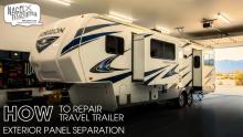 Travel Trailer Exterior Panel Separation Repair