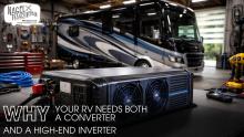 Why Your RV Needs Both a Converter and a High-End Inverter