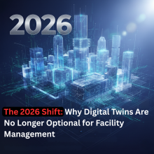 Digital Twins in 2026: The New Standard for Facility Management