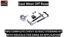 EWO COMPLETE CHEVY 10 BOLT STEERING KIT WITH KNUCKLE FOR DANA 44 APPLICATION