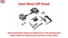 GM/CHEVY/JEEP DANA 44 COMPLETE 1-TON CROSSOVER HIGH STEER KIT-W/KNUCKLE WITHOUT DOM TUBES