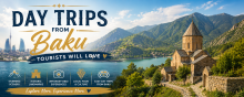 Day trips from Baku tourists will love