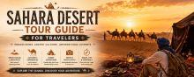 Sahara Desert tour guide for travelers