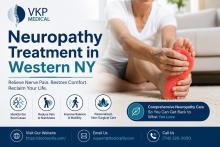 Looking for Neuropathy Treatment in Western NY? VKP Medical provides advanced, patient-focused care.