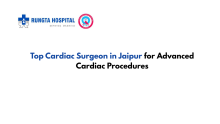 Top cardiac surgeon in jaipur