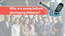 Why Rising Diabetes in Young Indians