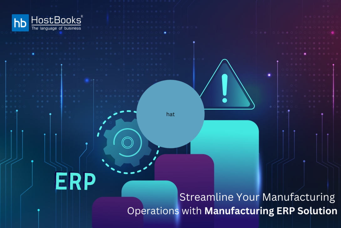 Streamline Your Manufacturing Operations with Manufacturing ERP Solution