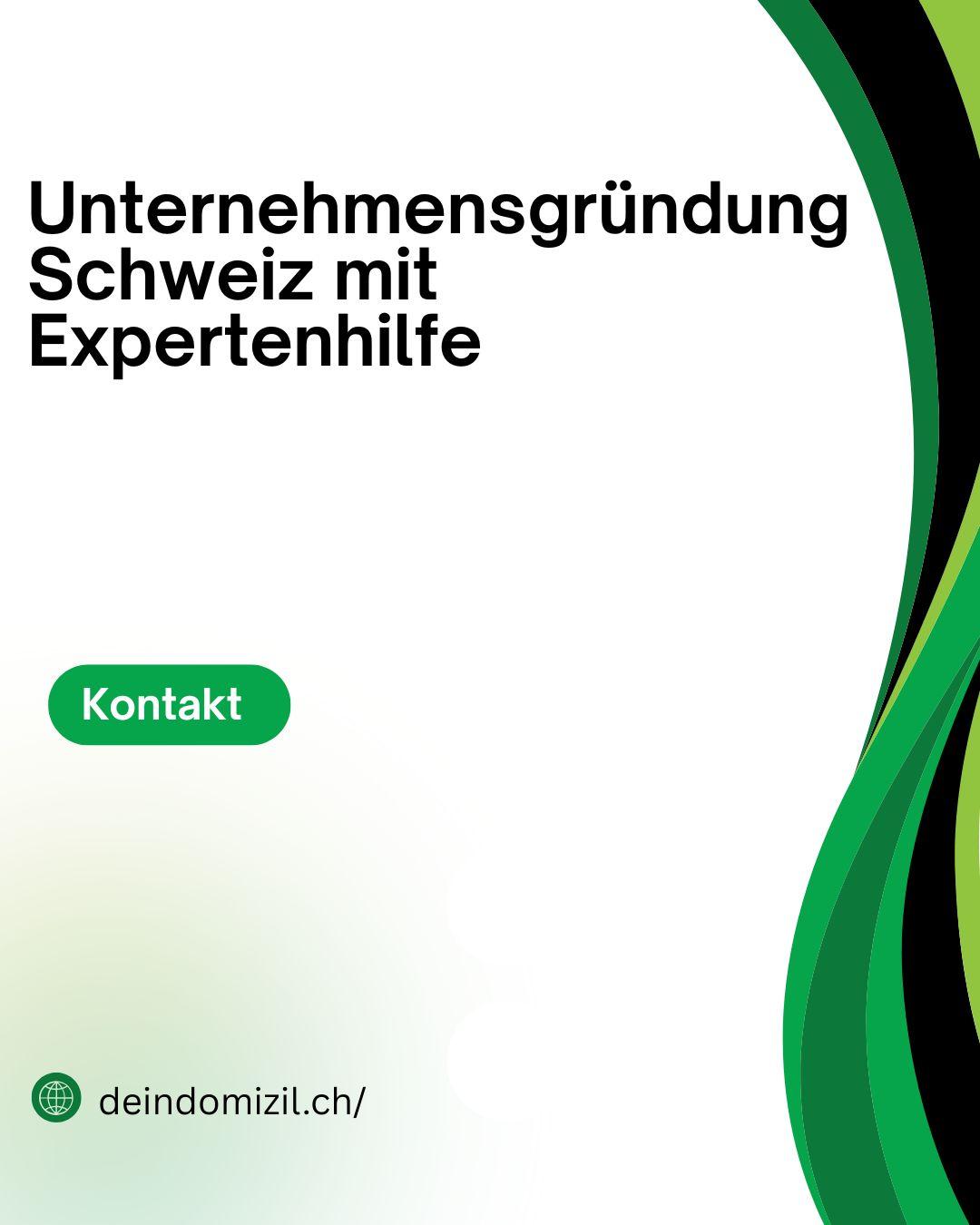 Unternehmensgründung Schweiz