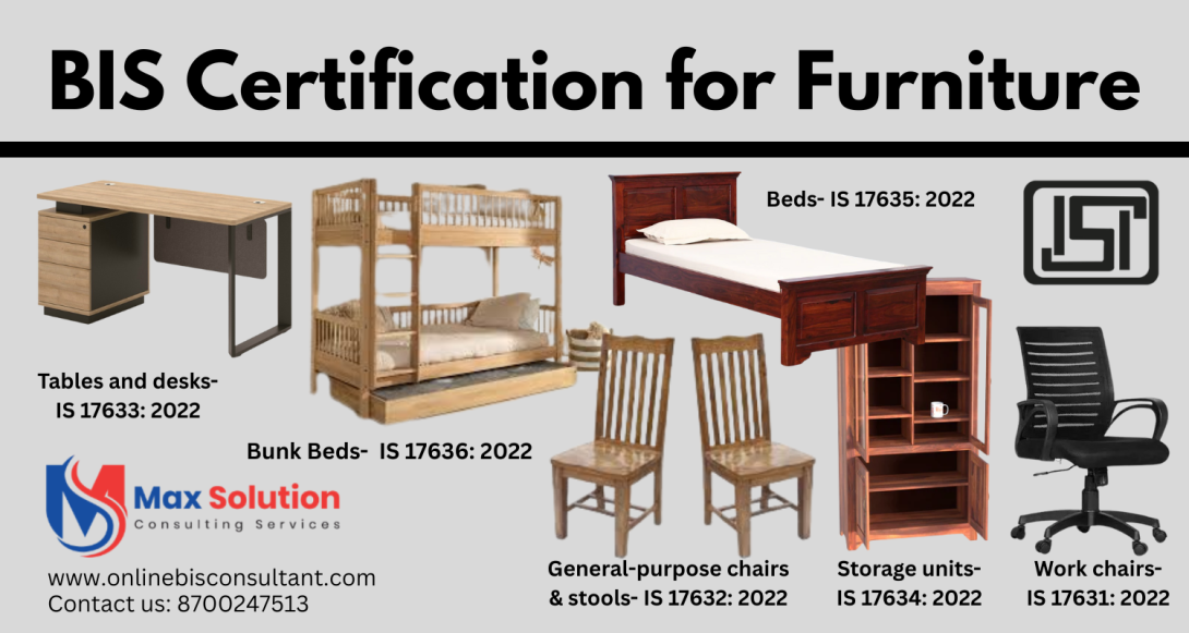 BIS Certification for furniture is mandatory for furniture manufacturers to sell in the Indian market