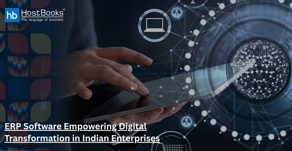 ERP software is playing a pivotal role in reshaping Indian enterprises