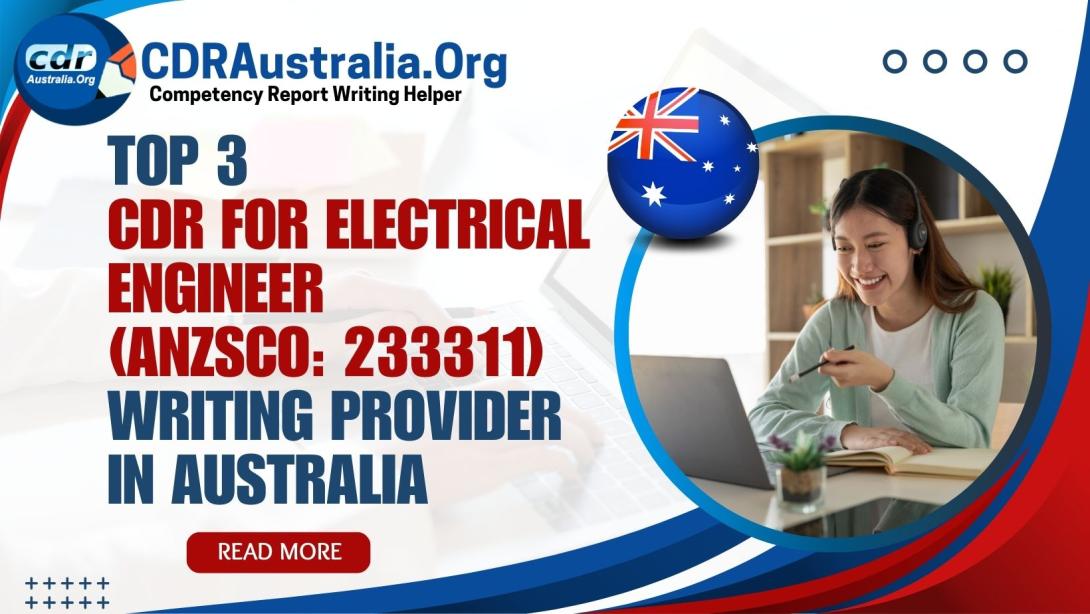 CDR for Electrical Engineers (Anzsco: 233311)