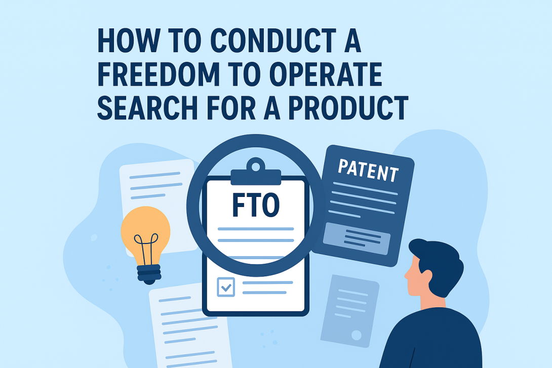 How to Perform a Freedom to Operate Patent Search on a Product