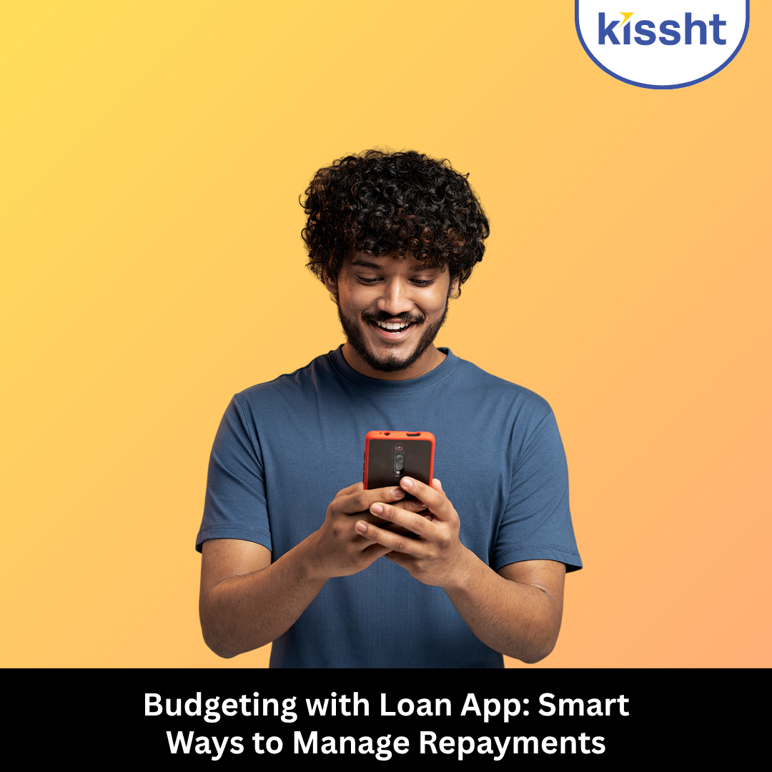 Learn how to manage your loan repayments smartly using budgeting techniques and personal loan apps like Kissht. Discover tips to track expenses, automate EMIs, build savings, and maintain a strong credit record for stress-free financial management.