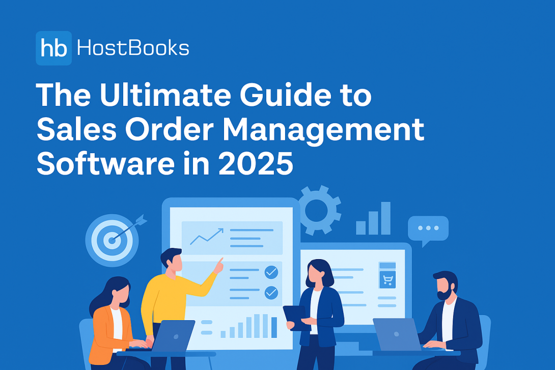 A professional digital banner for HostBooks titled “The Ultimate Guide to Sales Order Management Software in 2025.” The HostBooks logo appears at the top left, with the title aligned horizontally beside it. Below, four business professionals collaborate on laptops and tablets, surrounded by data charts, gears, and target icons, representing automation, analytics, and teamwork. The design uses a clean blue background (#0071BC) for a modern, corporate look.