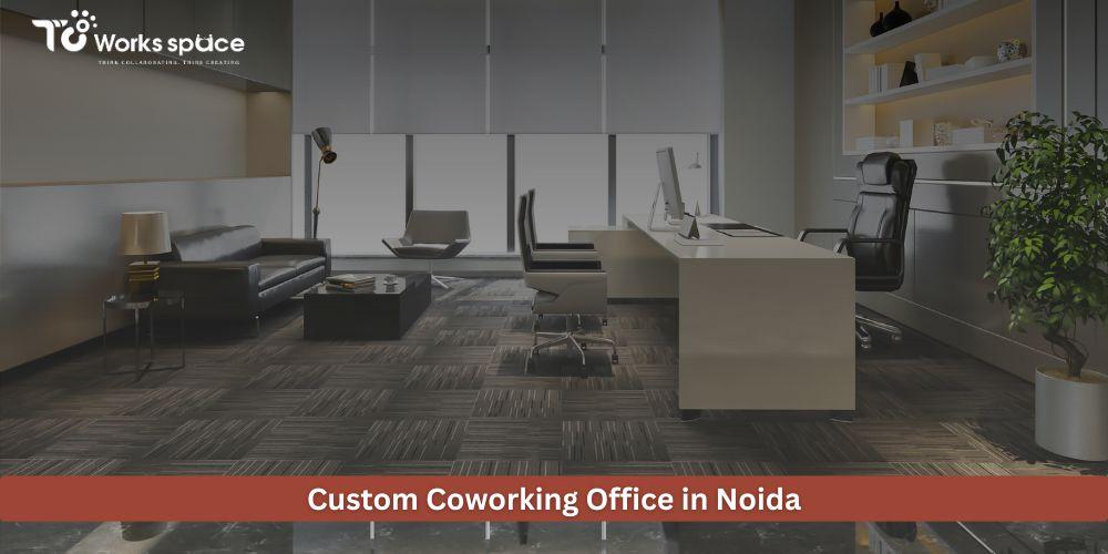 Custom Coworking Office in Noida