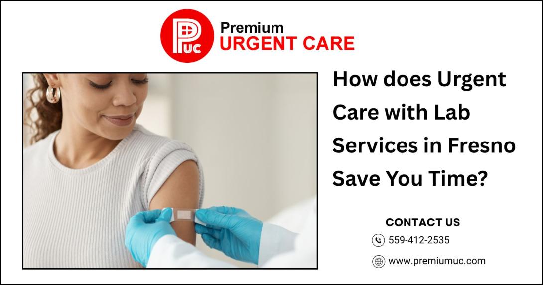 Urgent Care with Lab Services in Fresno
