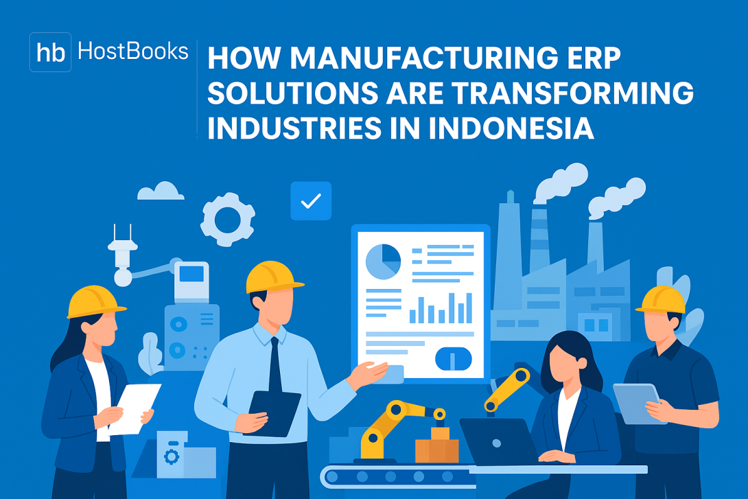A professional flat-style illustration showing Indonesian manufacturing professionals using ERP software in a modern factory. The HostBooks logo appears at the top left, and the blog title “How Manufacturing ERP Solutions Are Transforming Industries in Indonesia” is placed horizontally beside it. The scene features workers in safety helmets analyzing charts, data dashboards, and robotic arms, symbolizing digital transformation and automation in Indonesia’s manufacturing industry. The primary color theme is 