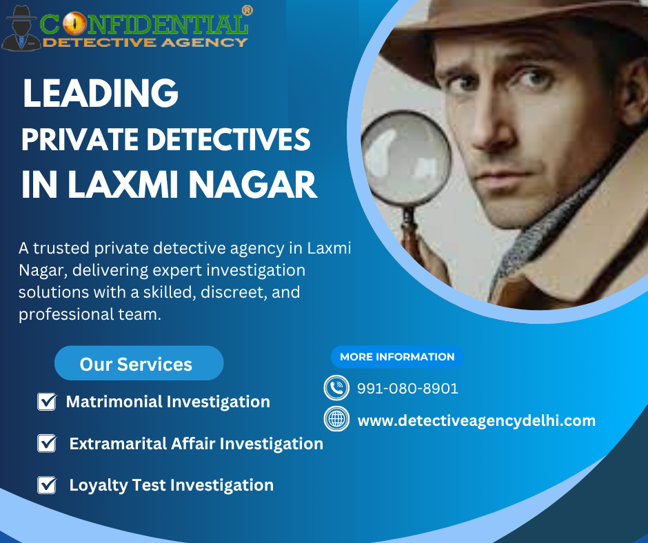 Private Detectives in Laxmi Nagar
