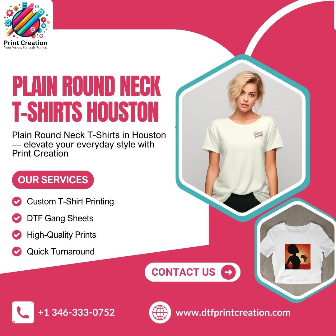Plain Round Neck T-Shirts Houston