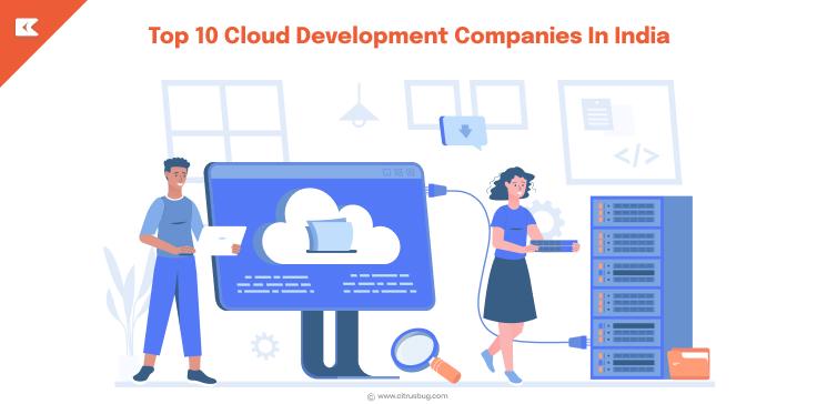 Explore India’s leading cloud development companies known for innovative solutions, expert teams, and proven results. Find the ideal cloud partner for your business growth.