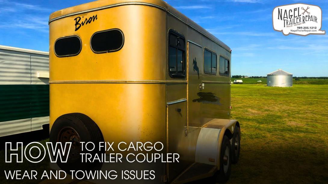 Fix Cargo Trailer Coupler Wear and Towing Issues