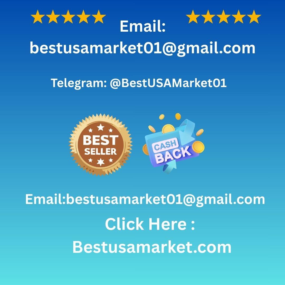 If you want to about more information, just knock us 24 Hours Reply/Contact Email: bestusamarket01@gmail.com WhatsApp: +1 (571) 220-3354 Telegram: @BestUSAMarket01