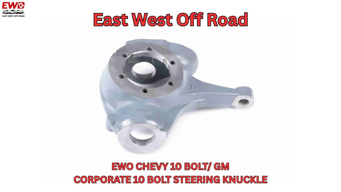 Chevy 10 Bolt flat top knuckle for GM solid axle steering