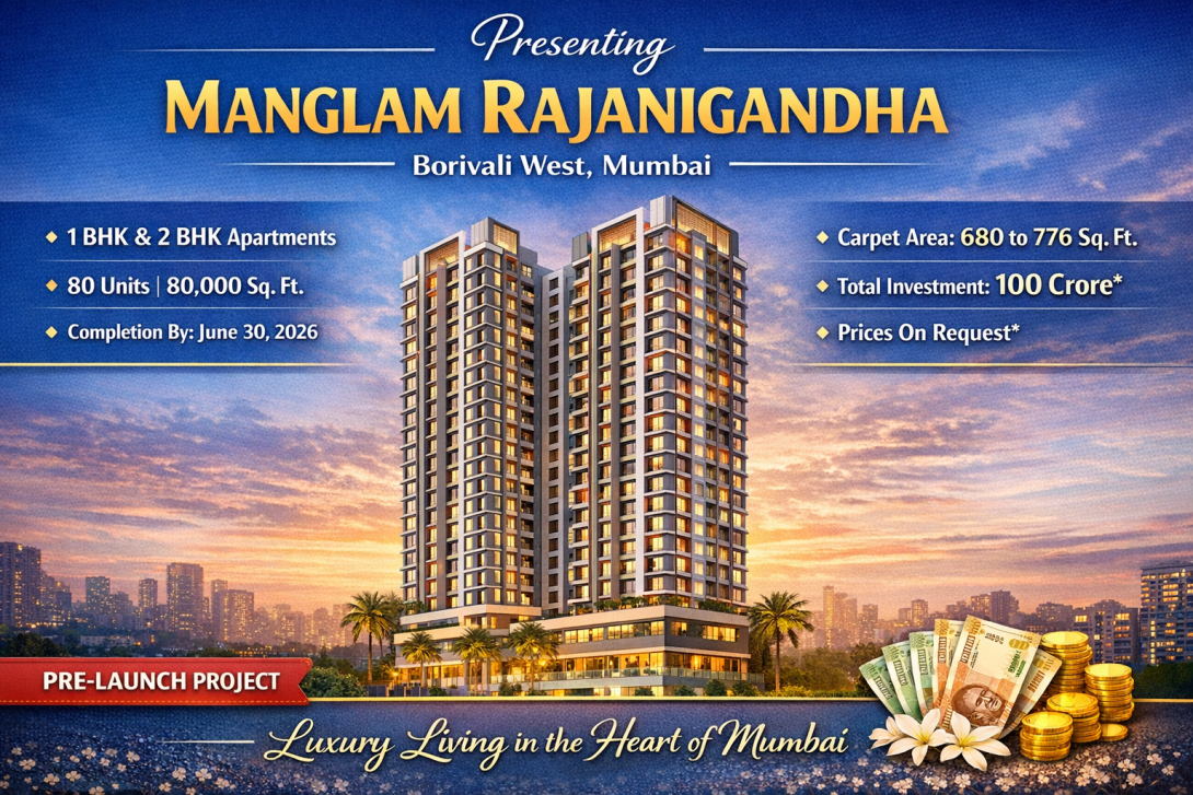 Discover Manglam Rajanigandha Borivali, a premium redevelopment by Manglam Group with 80 modern apartments, excellent amenities, and prime Borivali location.