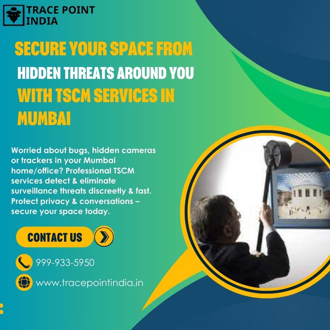 Secure your space with TSCM Services in Mumbai