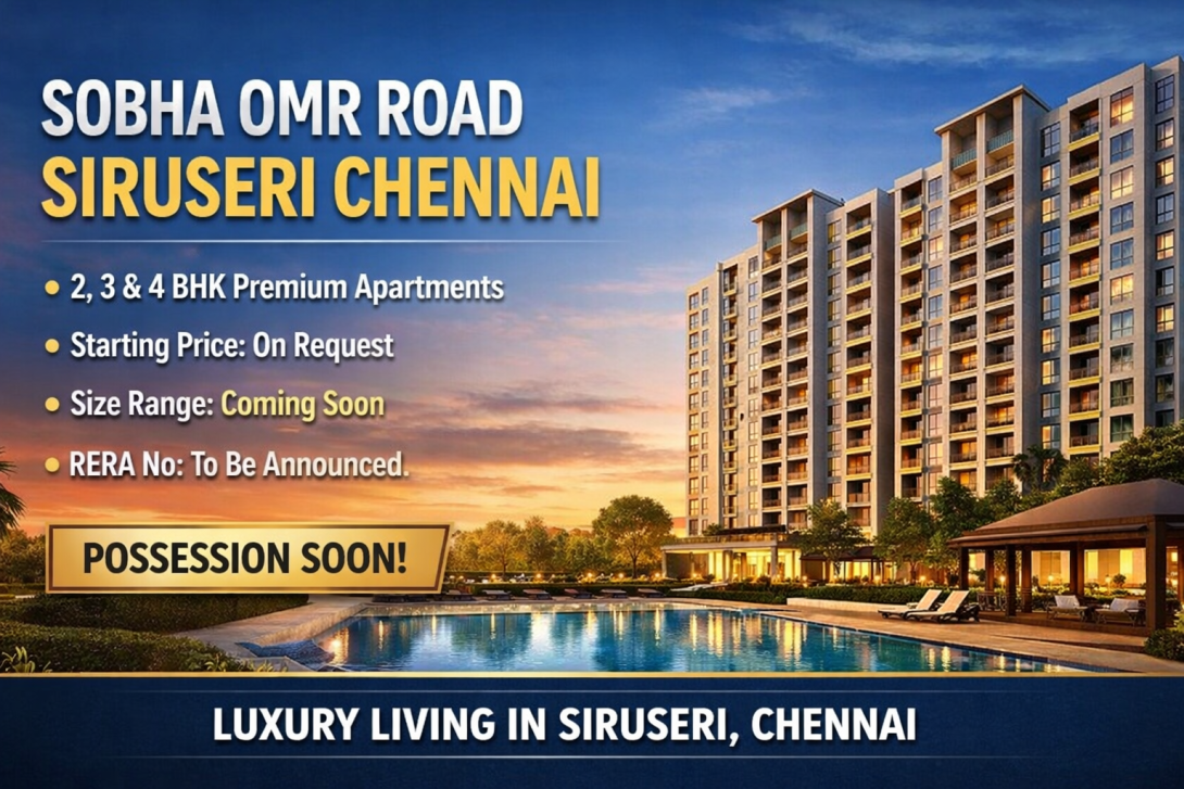 Explore Sobha OMR Road Siruseri – Premium 2, 3 & 4 BHK apartments by Sobha Group in Chennai's Siruseri IT hub. OMR location, luxury amenities, prices on request, RERA & possession soon. 