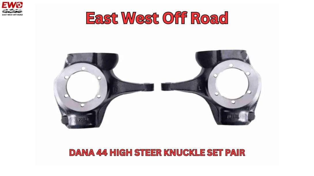 DANA 44 HIGH STEER KNUCKLE SET PAIR