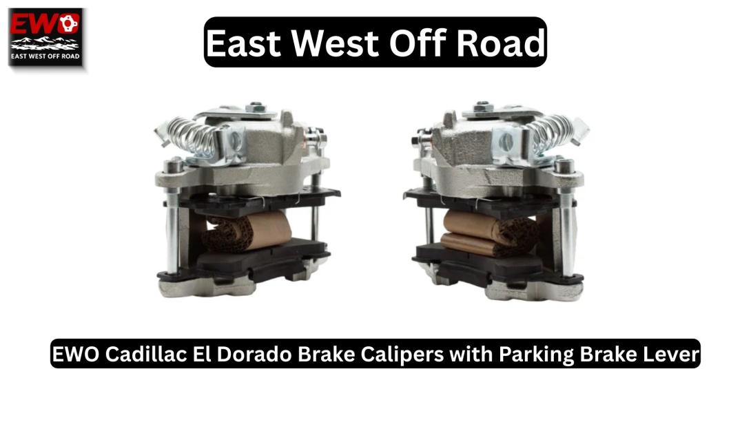 EWO E63013 Cadillac El Dorado brake calipers with integrated parking brake lever and clear zinc plated finish for corrosion resistance.