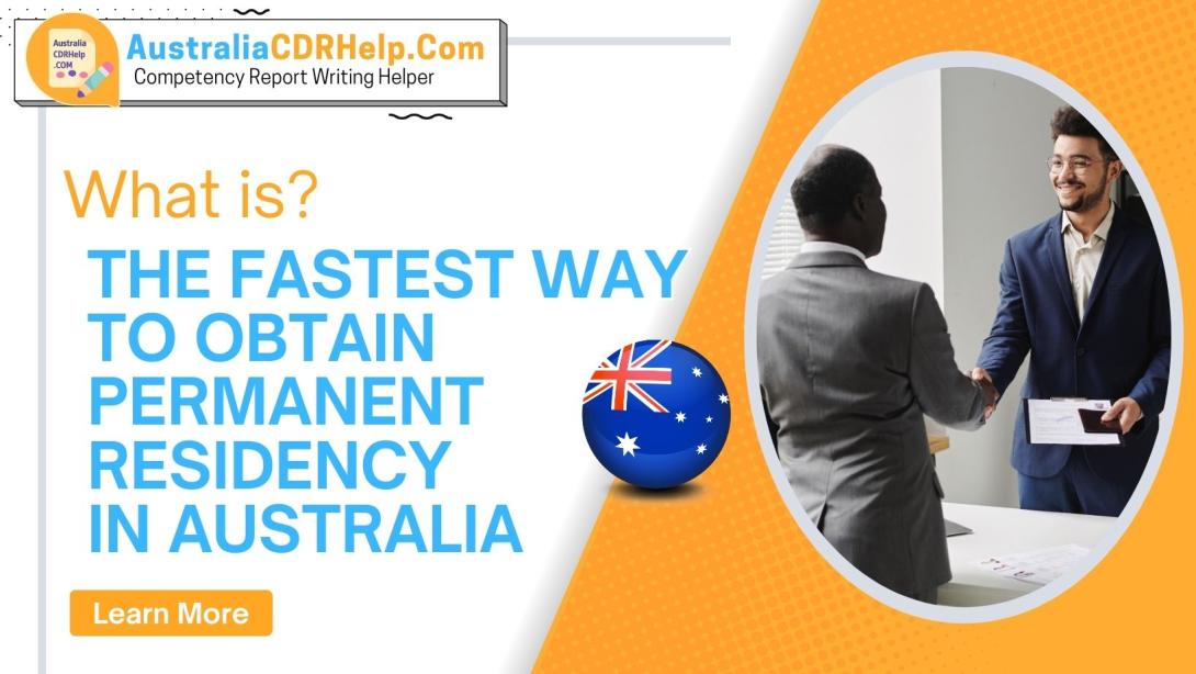 The Fastest Way to Obtain Permanent Residency in Australia