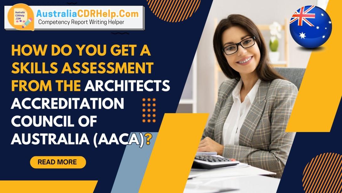 Get a Skills Assessment from the Architects Accreditation Council of Australia (AACA)