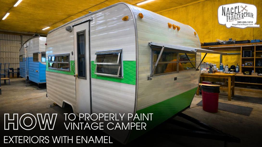 How to Properly Paint Vintage Camper Exteriors with Enamel