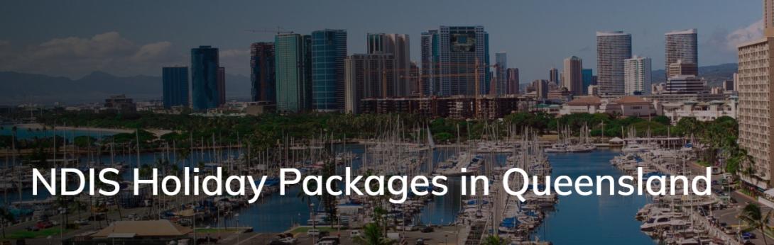 NDIS holidays Queensland, seniors holidays queensland