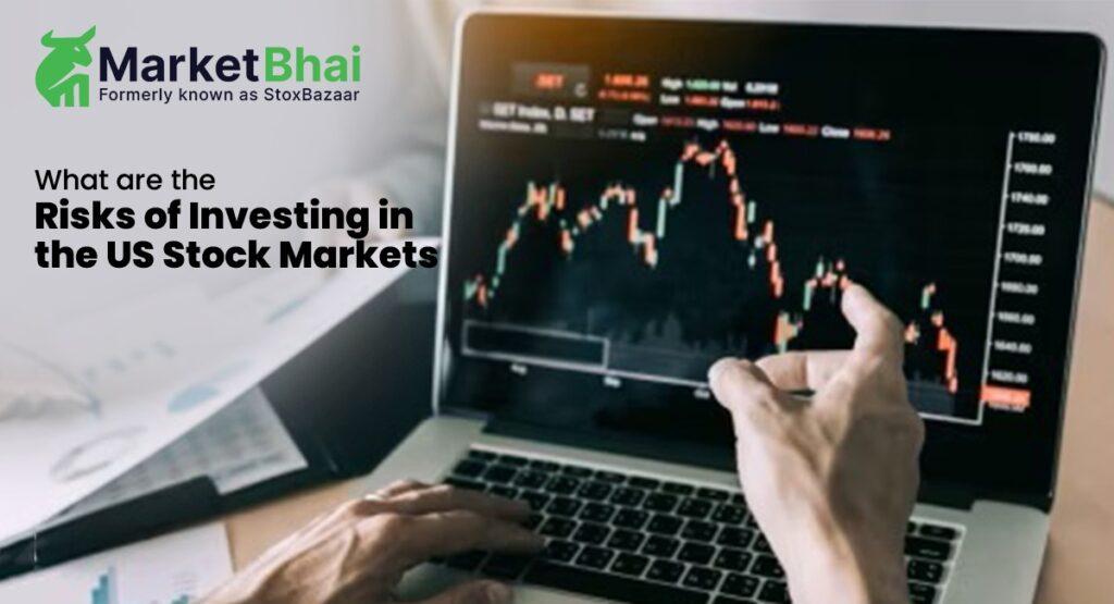 What are the Risks of Investing in the US Stock Markets